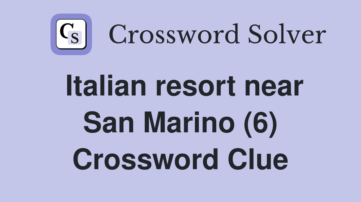 Italian resort near San Marino (6) Crossword Clue