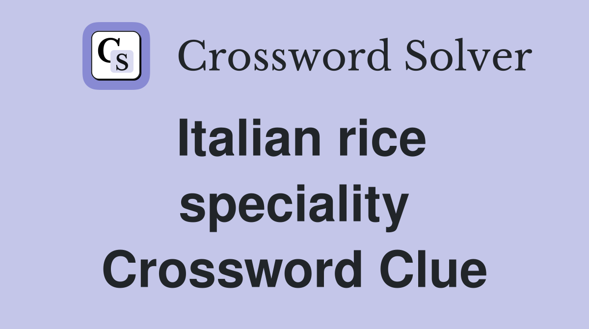 Italian rice speciality Crossword Clue