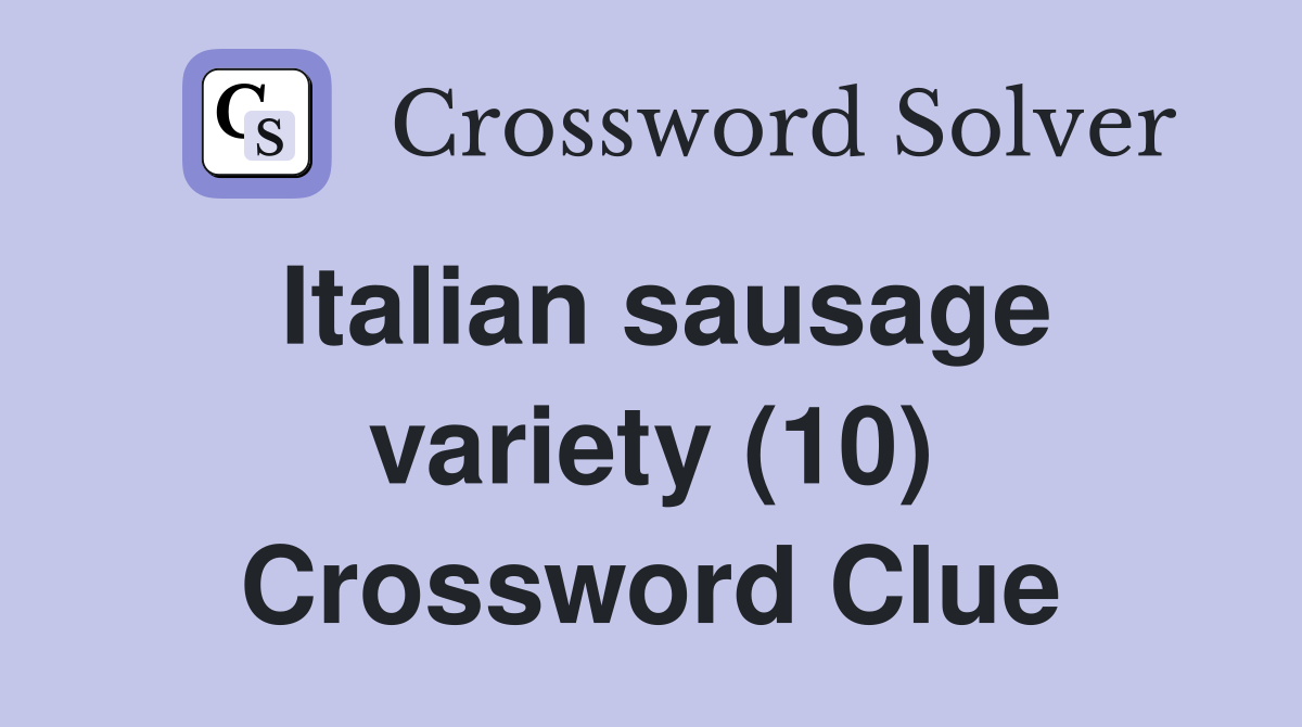 Italian sausage variety (10) Crossword Clue