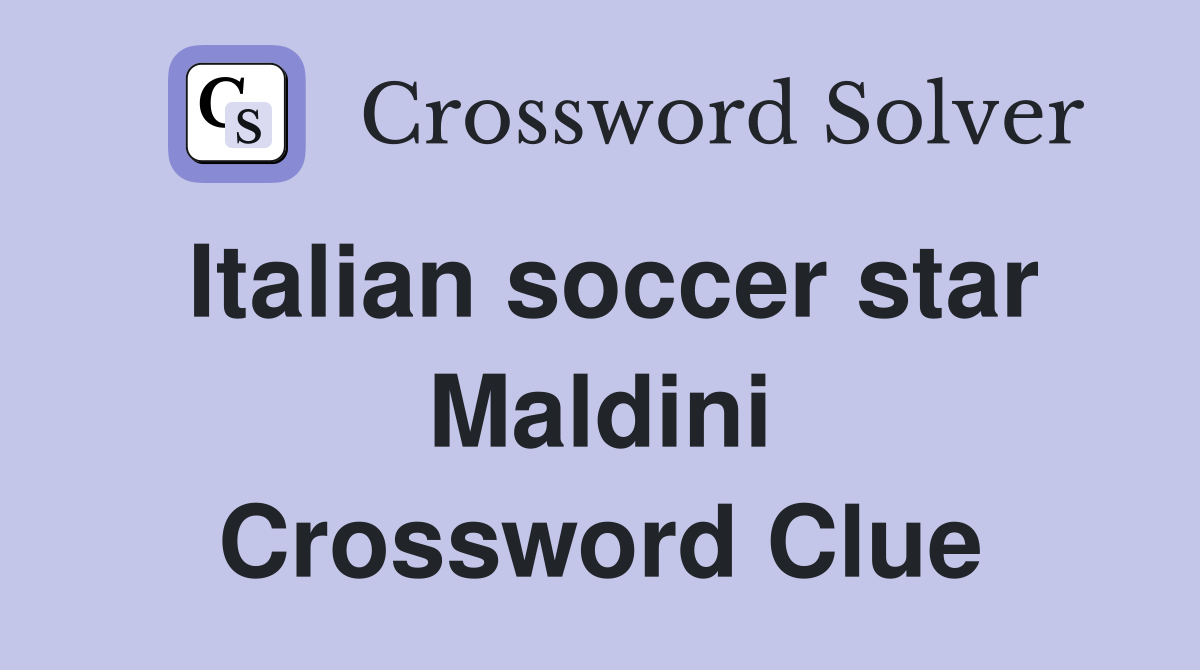 Italian soccer star Maldini Crossword Clue