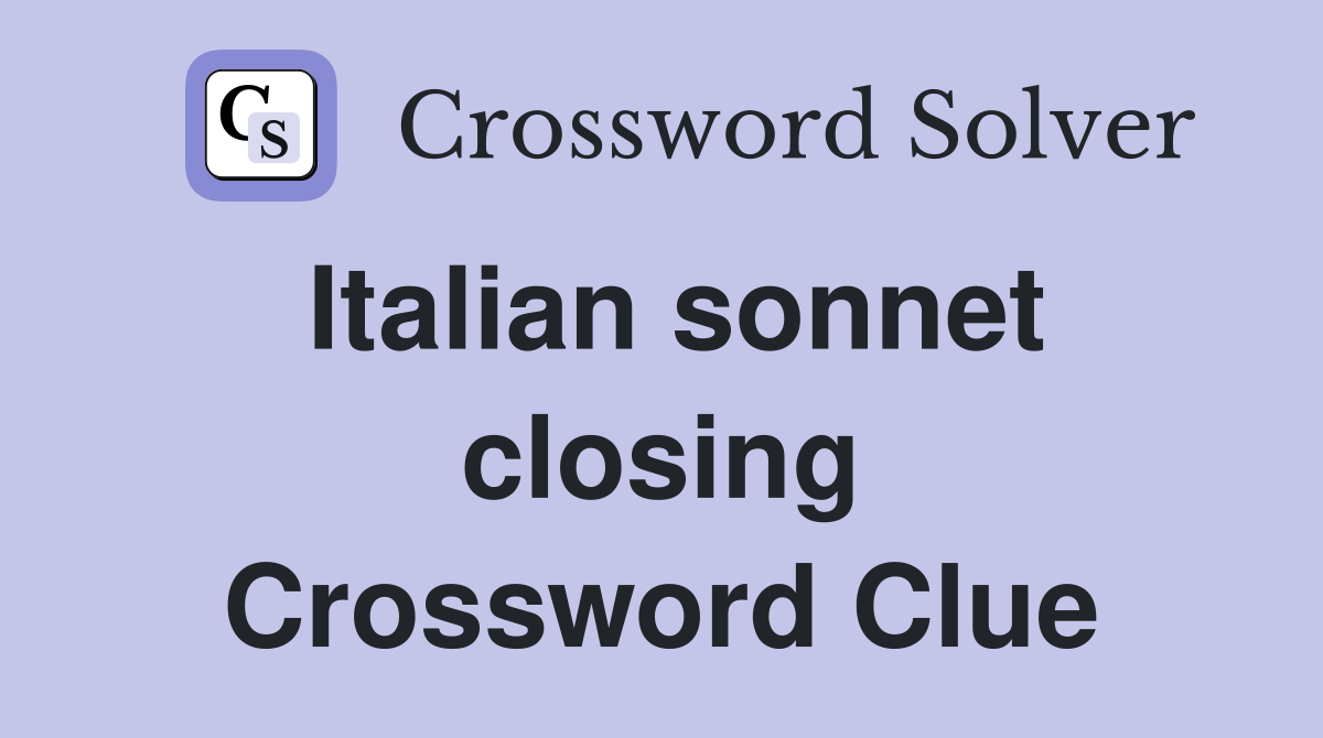 Italian sonnet closing Crossword Clue