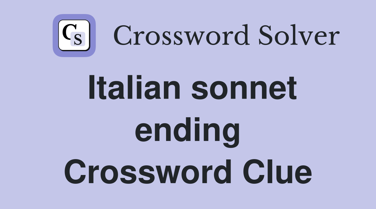 Italian sonnet ending Crossword Clue