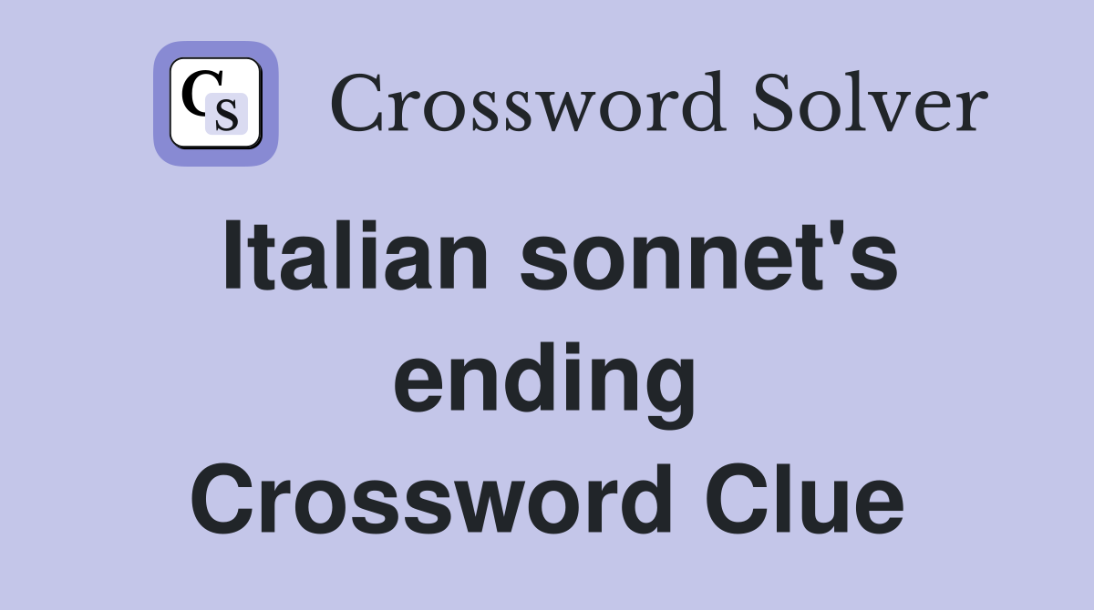 Italian sonnet's ending Crossword Clue