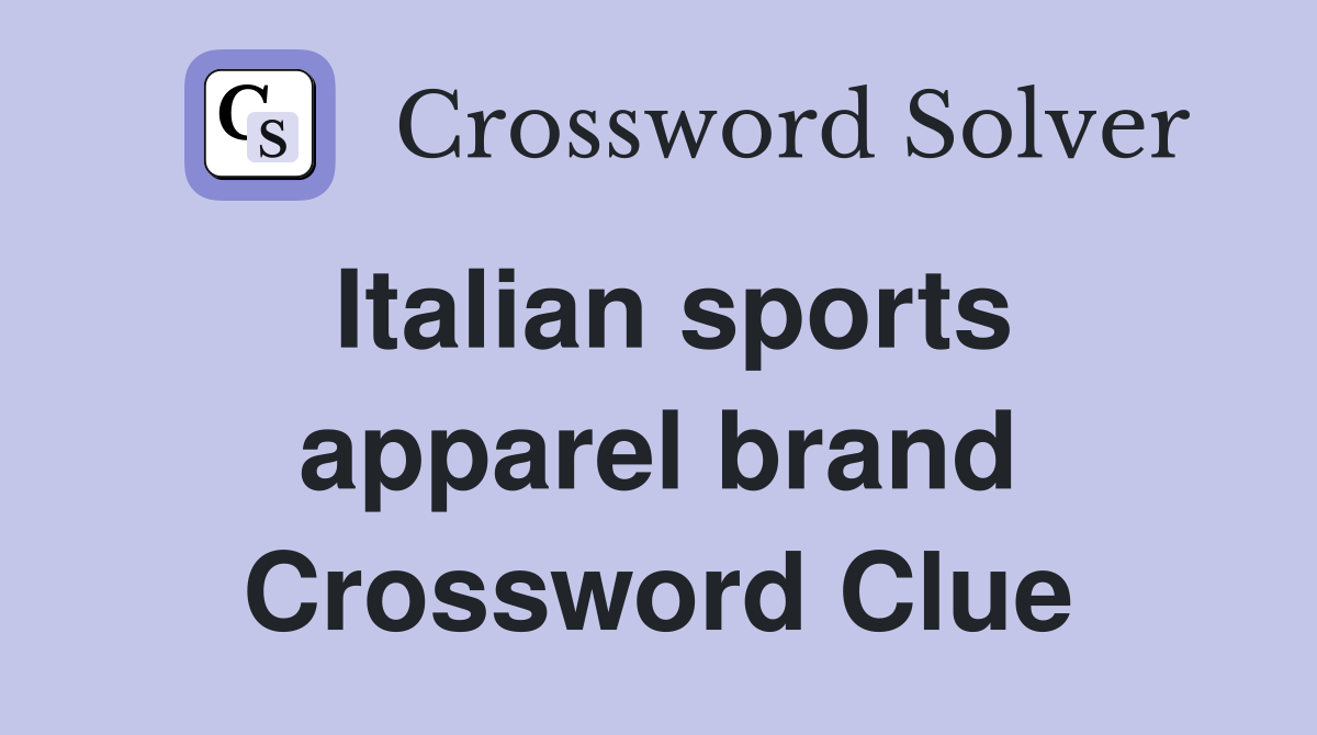 Italian sports apparel brand Crossword Clue