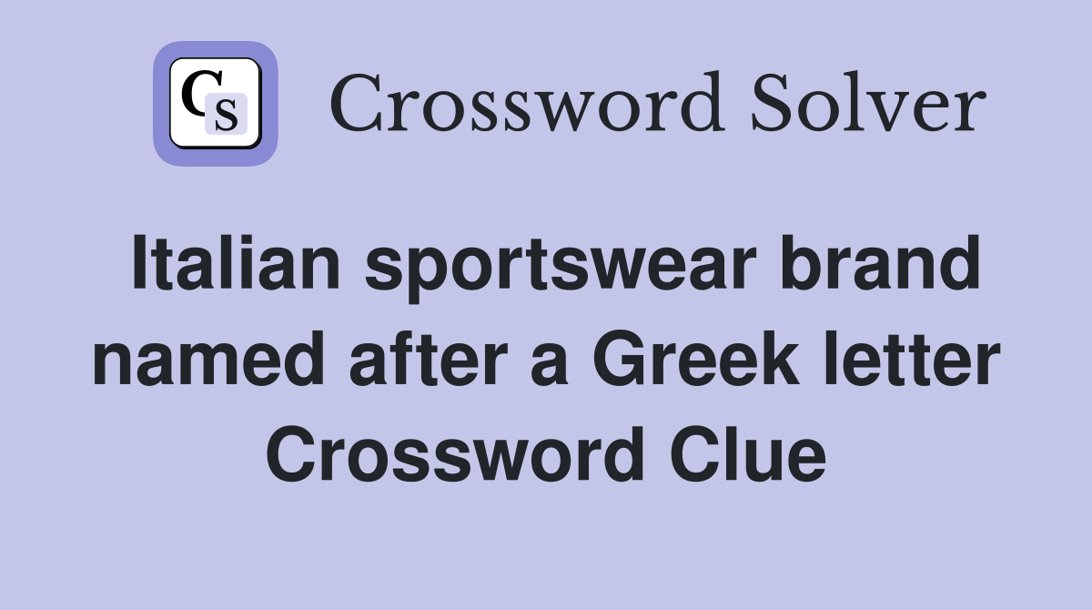 Italian sportswear brand named after a Greek letter Crossword Clue