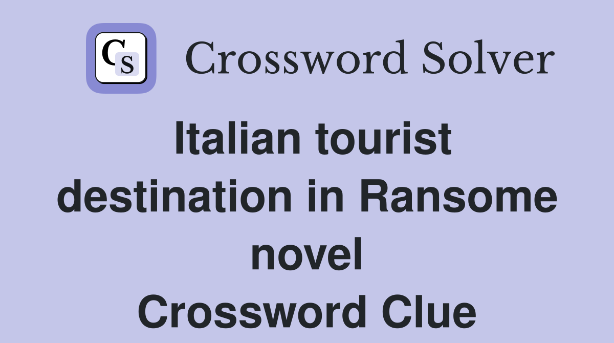 Italian tourist destination in Ransome novel Crossword Clue