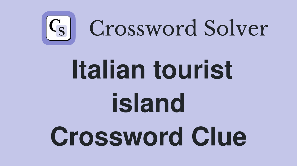 Italian tourist island Crossword Clue