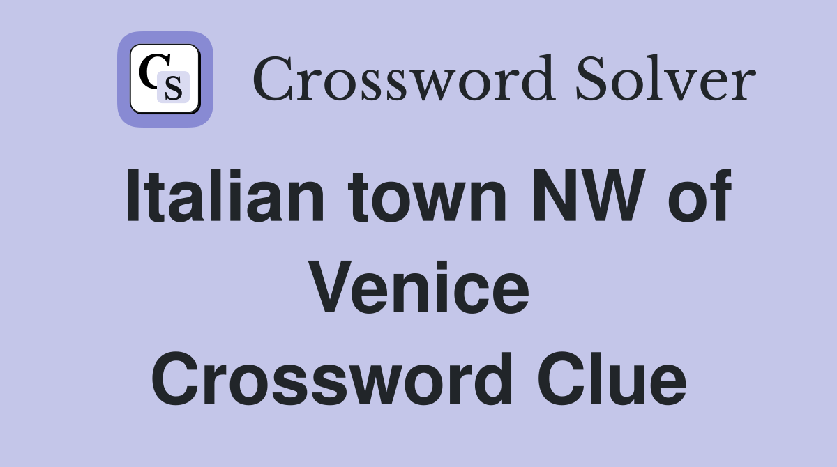 Italian town NW of Venice Crossword Clue