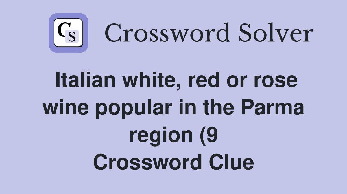 Italian white red or rose wine popular in the Parma region (9 Italian white red or rose wine popular in the Parma region (9
