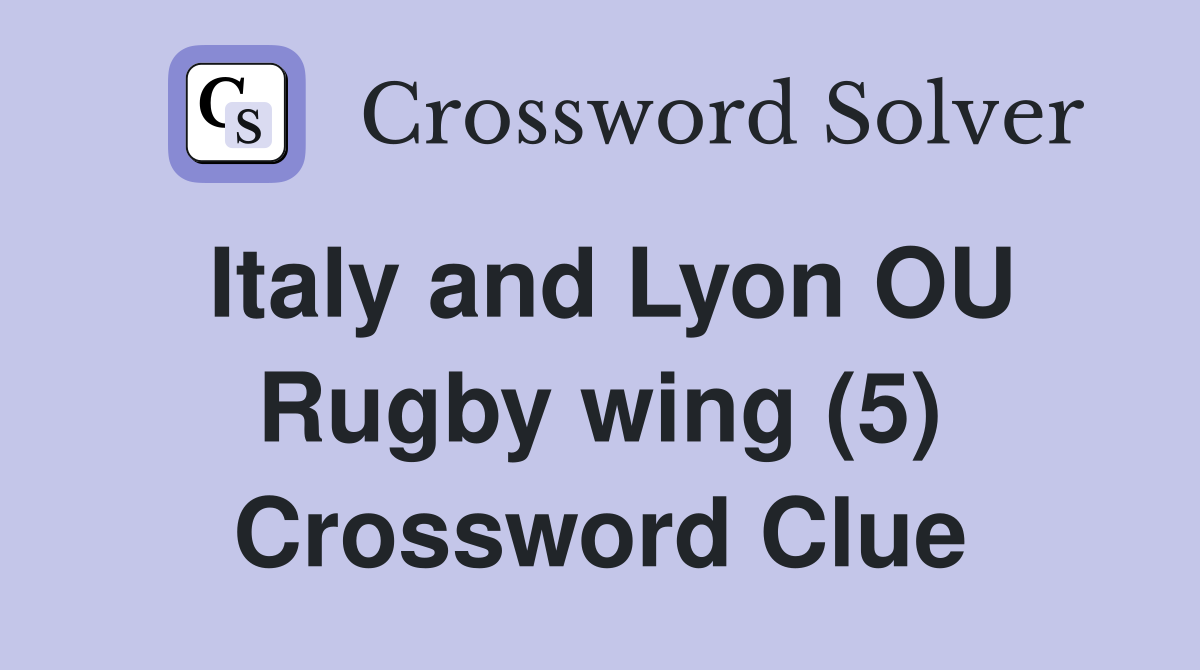 Italy and Lyon OU Rugby wing (5) Crossword Clue