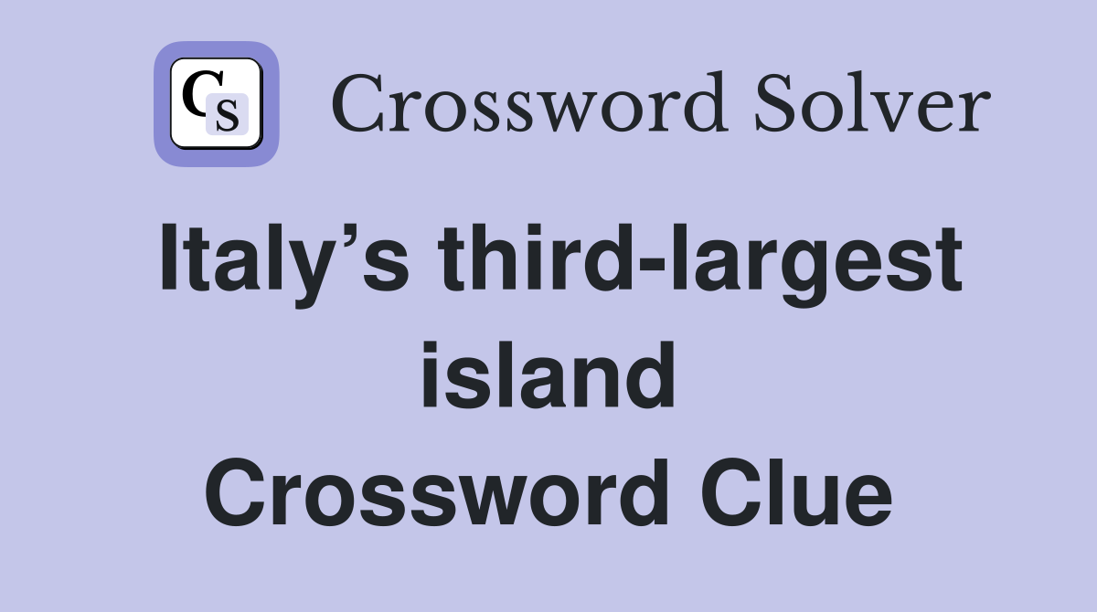 Italy’s third-largest island Crossword Clue