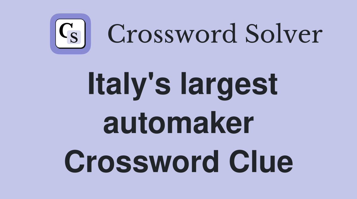 Italy's largest automaker Crossword Clue