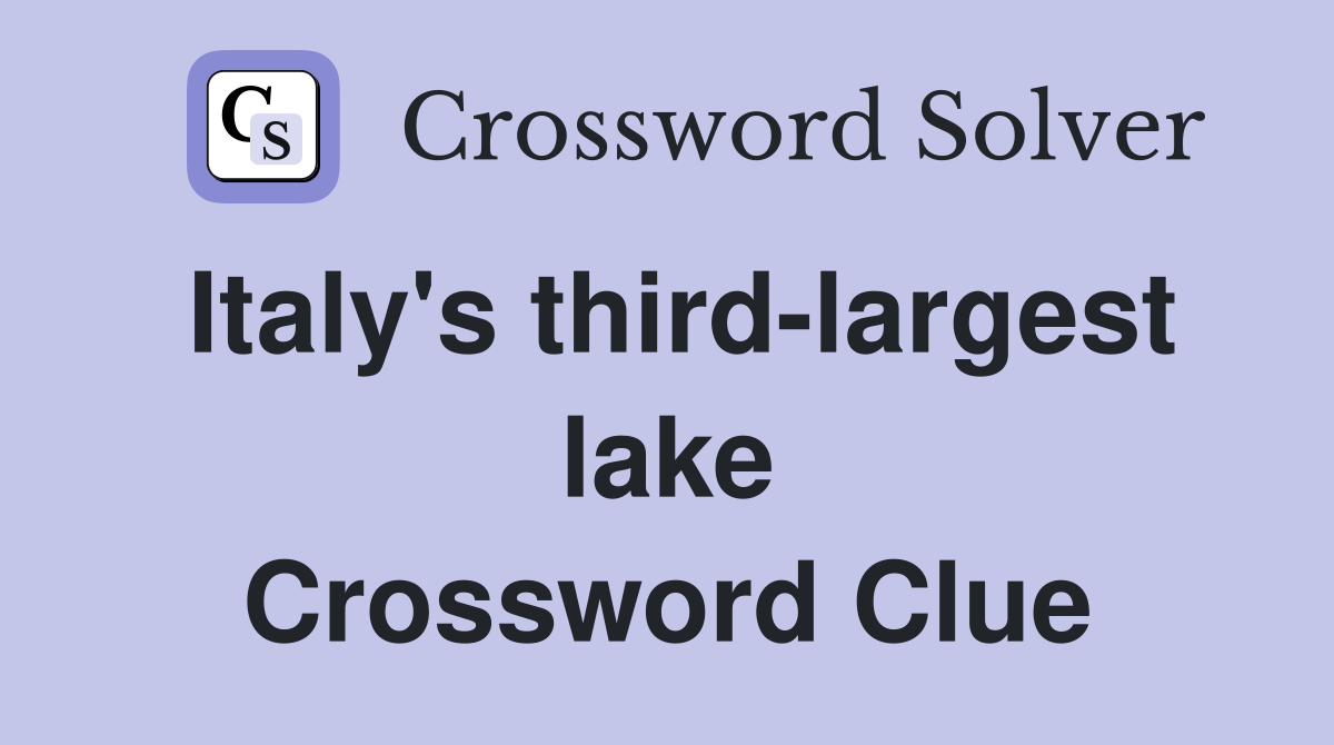 Italy's third-largest lake Crossword Clue