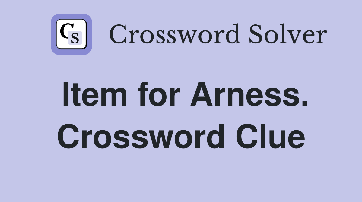 Item for Arness. Crossword Clue