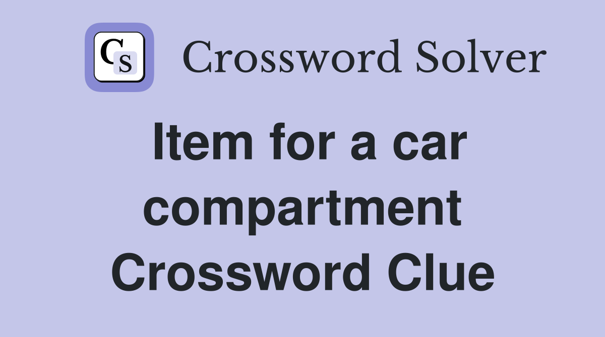 Item for a car compartment Crossword Clue