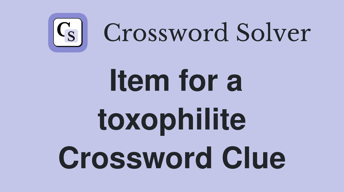 Item for a toxophilite Crossword Clue