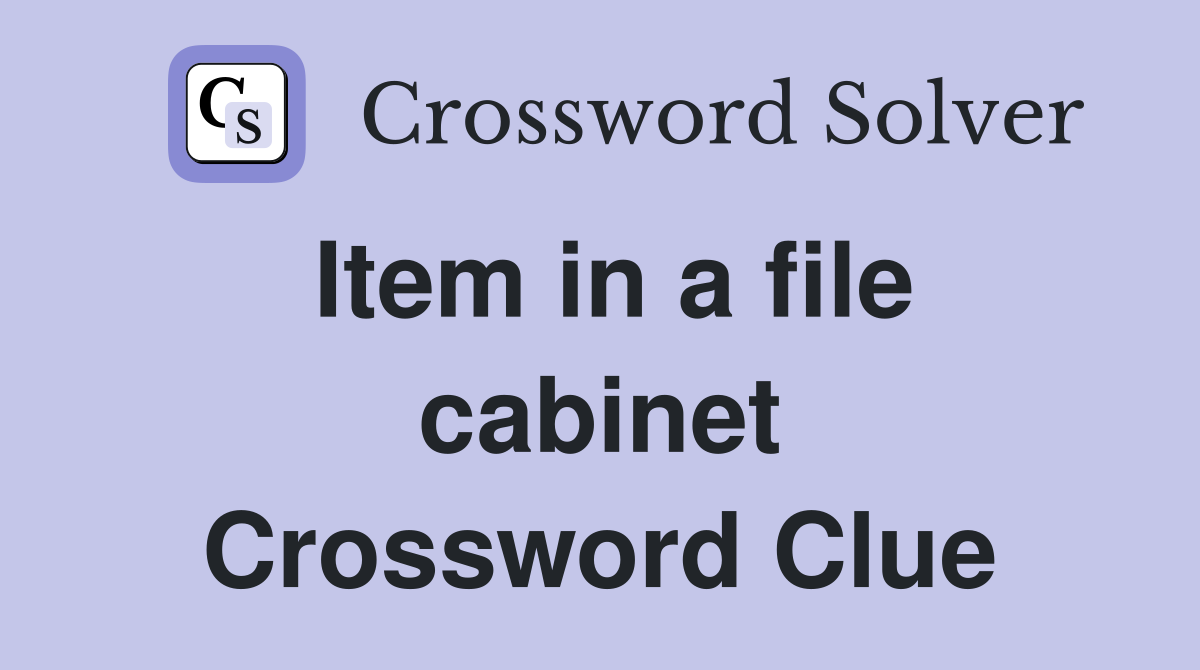 Item in a file cabinet Crossword Clue