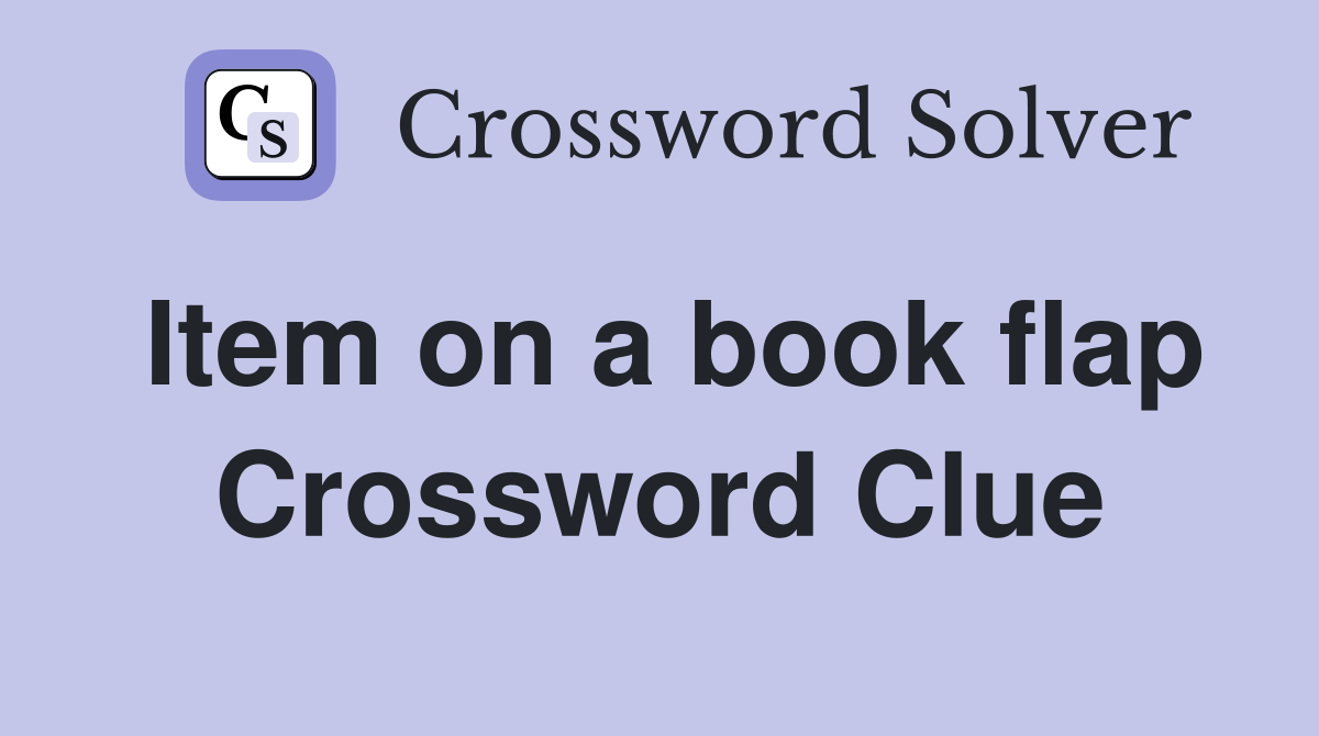 Item on a book flap Crossword Clue