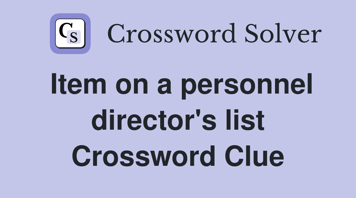 Item on a personnel director's list Crossword Clue