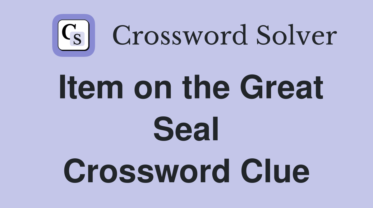 Item on the Great Seal Crossword Clue