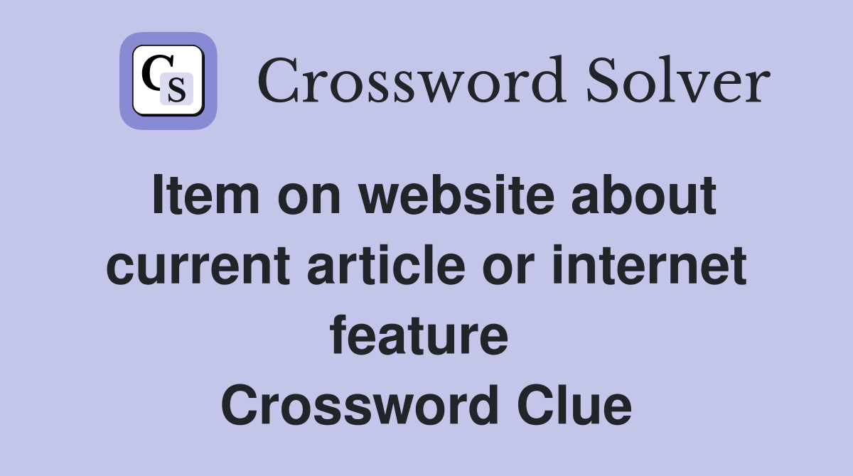 Item on website about current article or internet feature  Crossword Clue