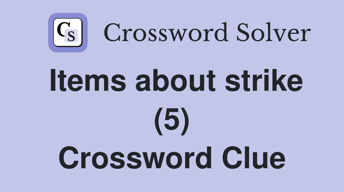 Items about strike (5) Crossword Clue