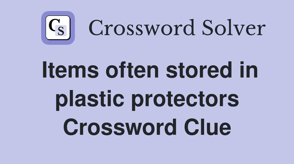 Items often stored in plastic protectors Crossword Clue