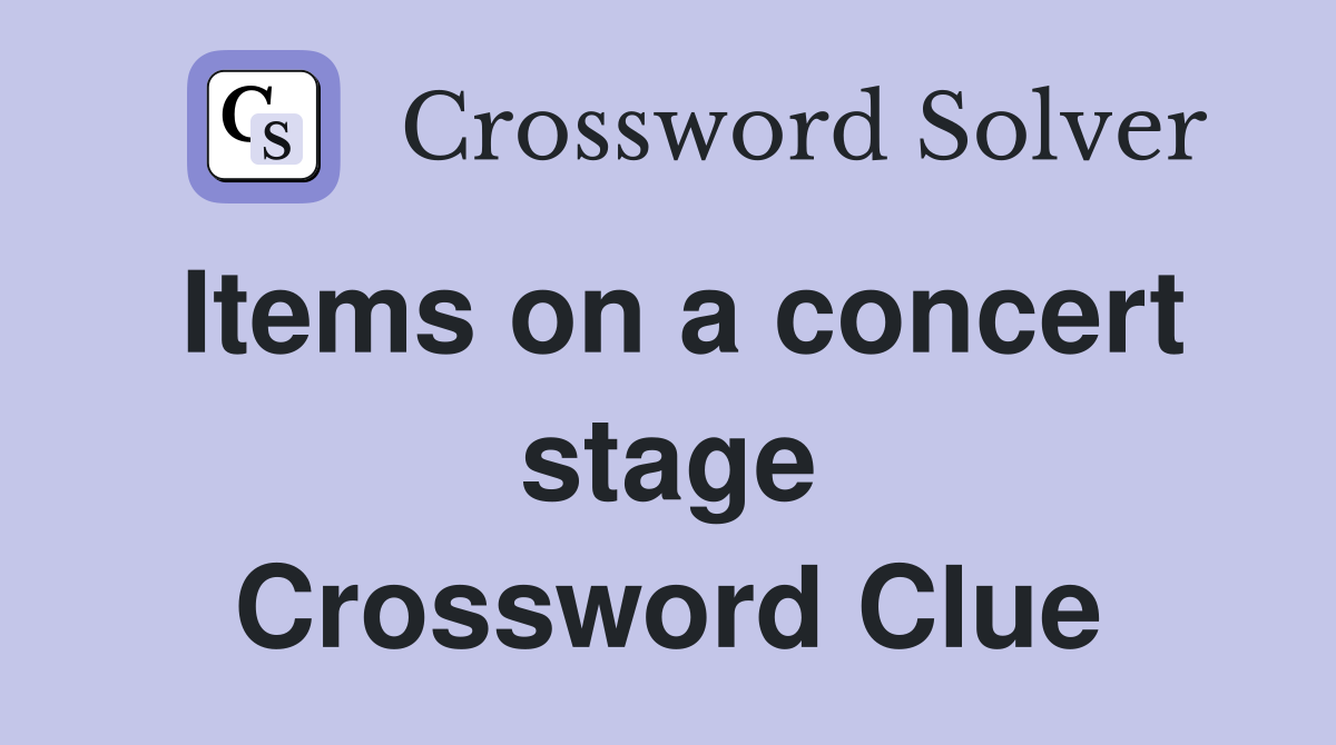 Items on a concert stage Crossword Clue