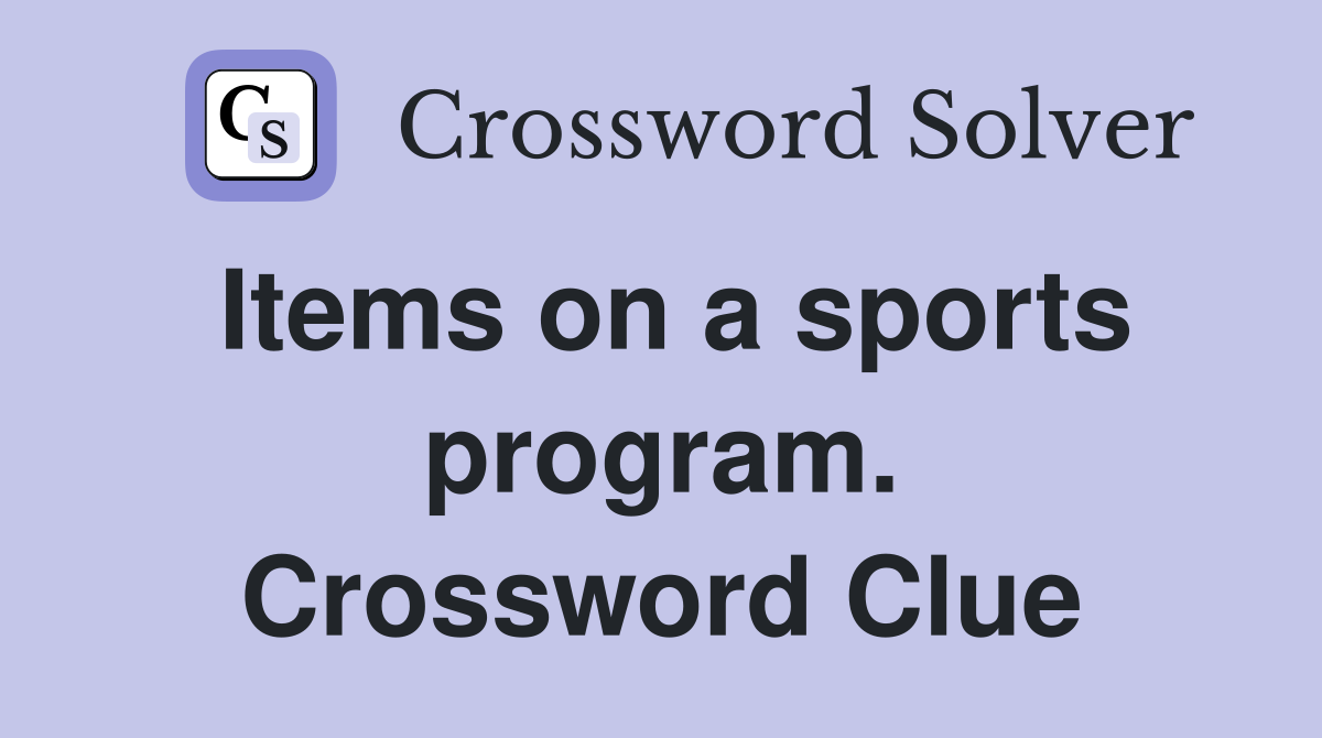 Items on a sports program. Crossword Clue