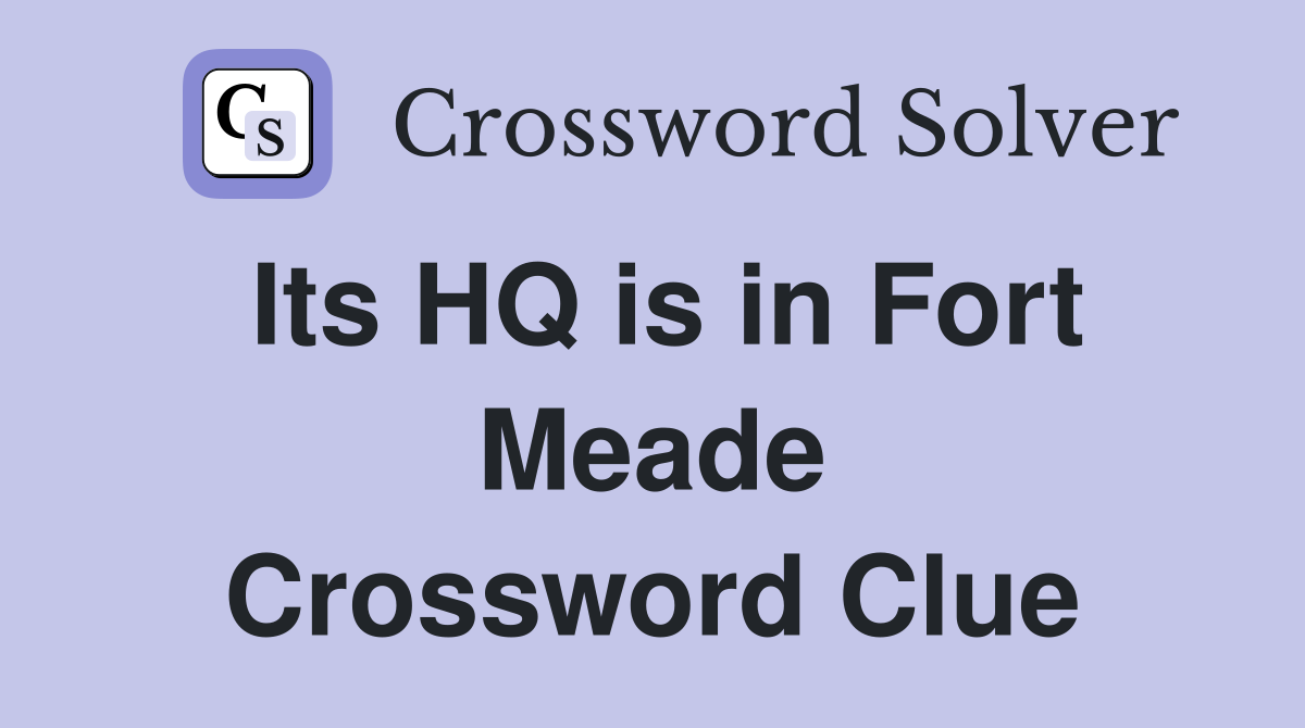 Its HQ is in Fort Meade Crossword Clue