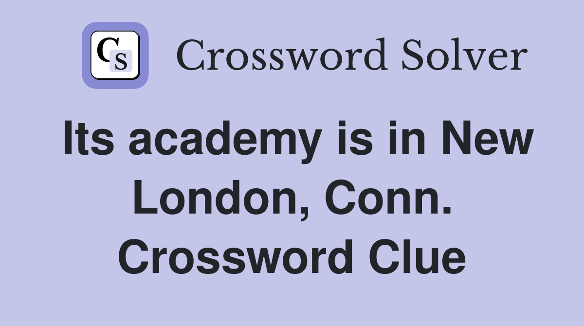 Its academy is in New London, Conn. Crossword Clue