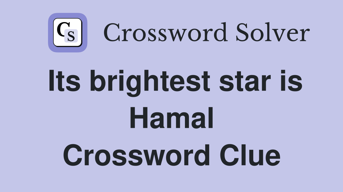 Its brightest star is Hamal Crossword Clue