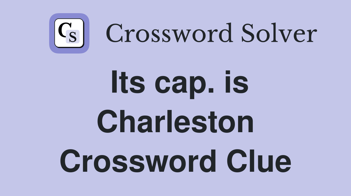 Its cap. is Charleston Crossword Clue