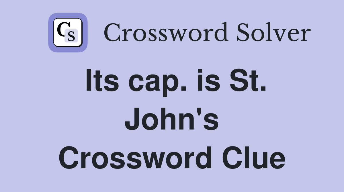 Its cap. is St. John's Crossword Clue