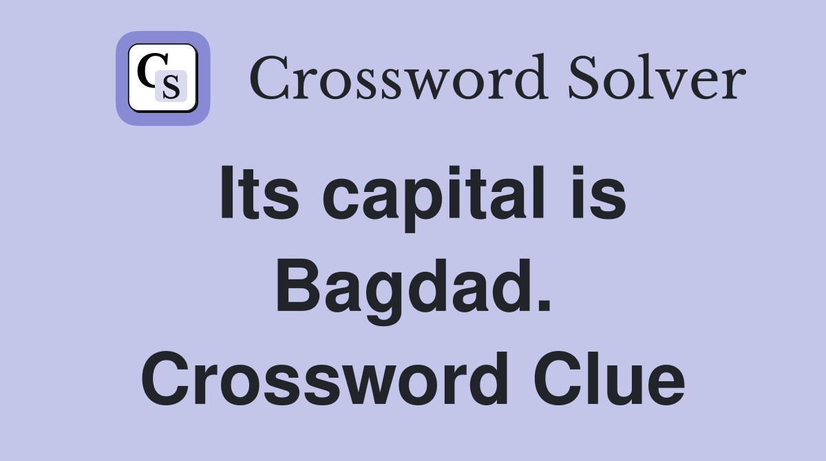 Its capital is Bagdad. Crossword Clue