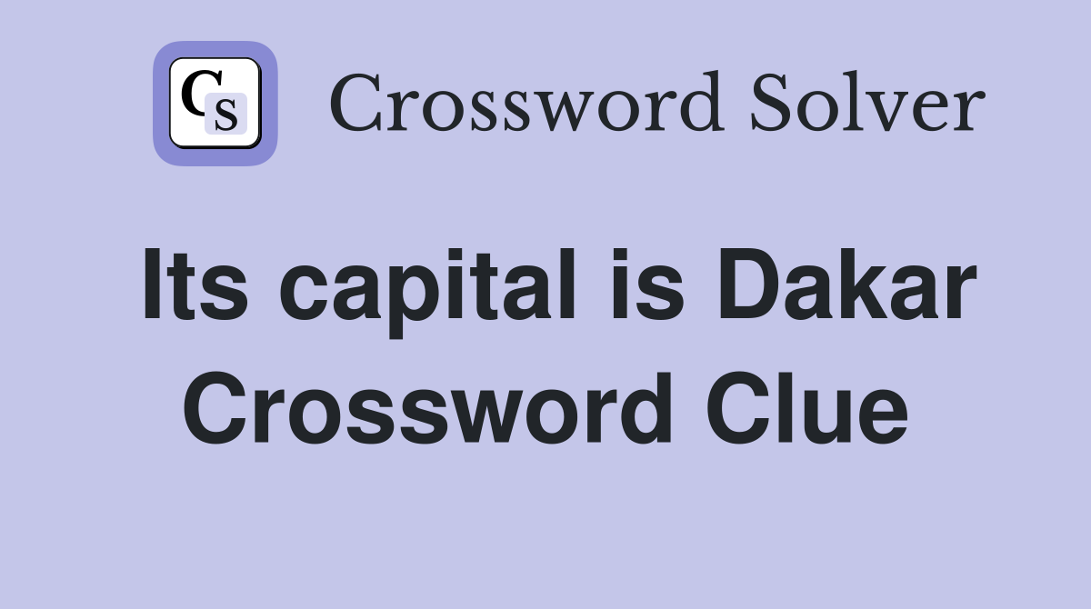 Its capital is Dakar Crossword Clue