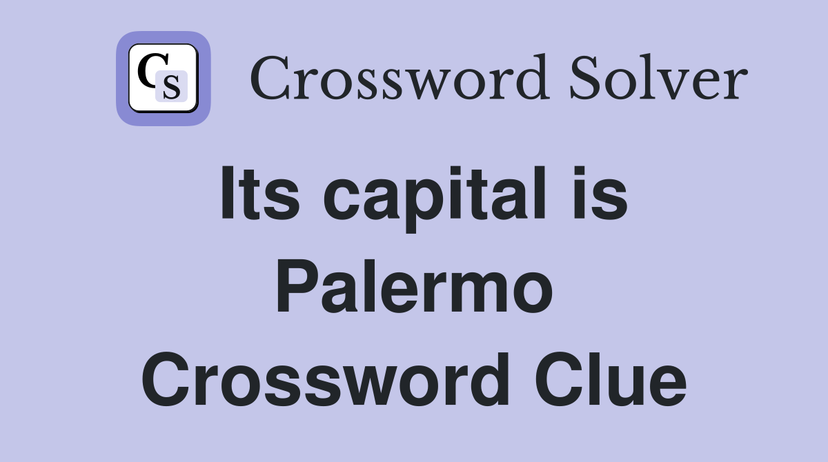 Its capital is Palermo Crossword Clue