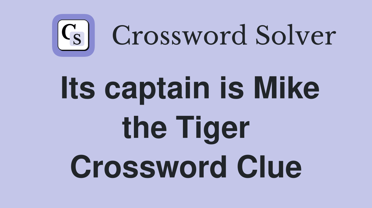 Its captain is Mike the Tiger Crossword Clue