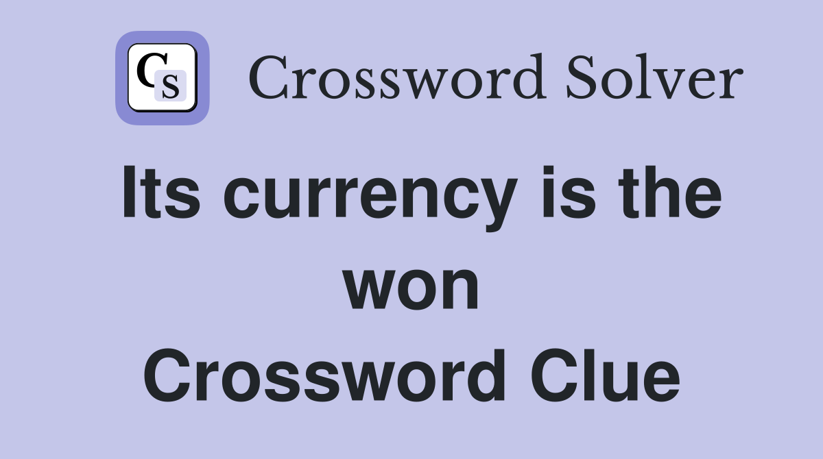 Its currency is the won Crossword Clue