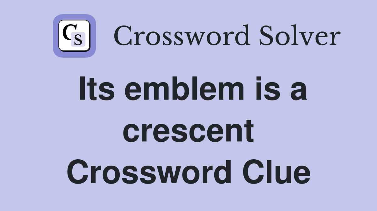 Its emblem is a crescent Crossword Clue