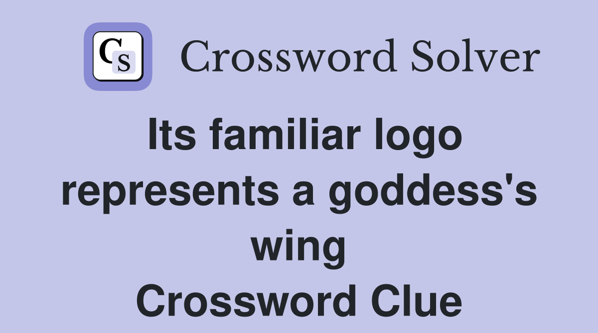 Its familiar logo represents a goddess's wing Crossword Clue