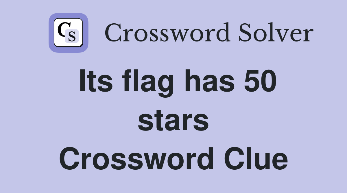Its flag has 50 stars Crossword Clue