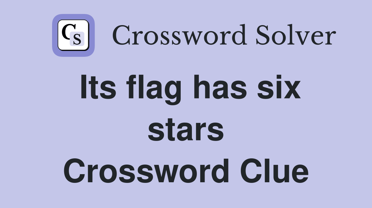 Its flag has six stars Crossword Clue