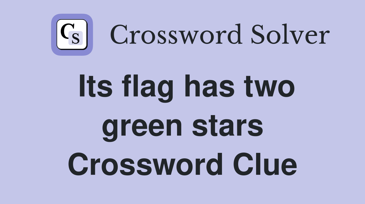 Its flag has two green stars Crossword Clue
