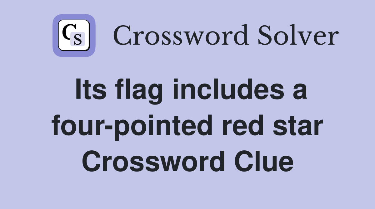 Its flag includes a four-pointed red star Crossword Clue