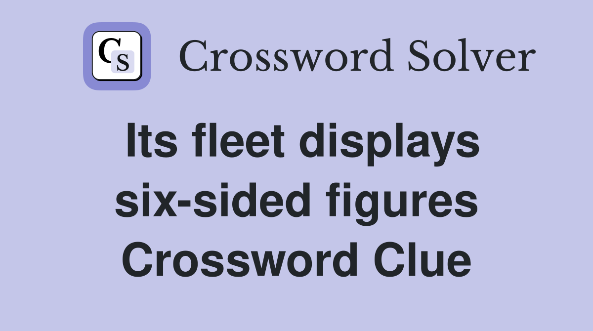 Its fleet displays six-sided figures Crossword Clue