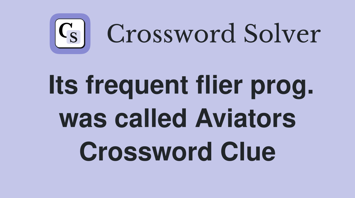 Its frequent flier prog. was called Aviators Crossword Clue