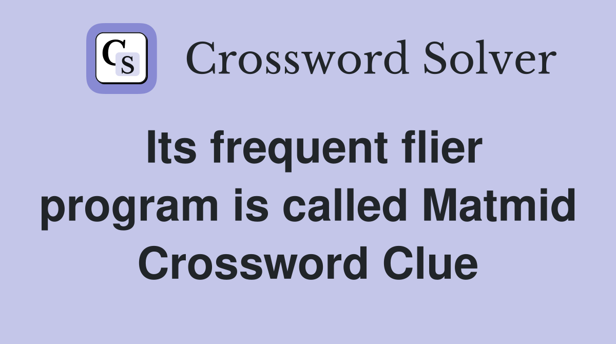 Its frequent flier program is called Matmid Crossword Clue
