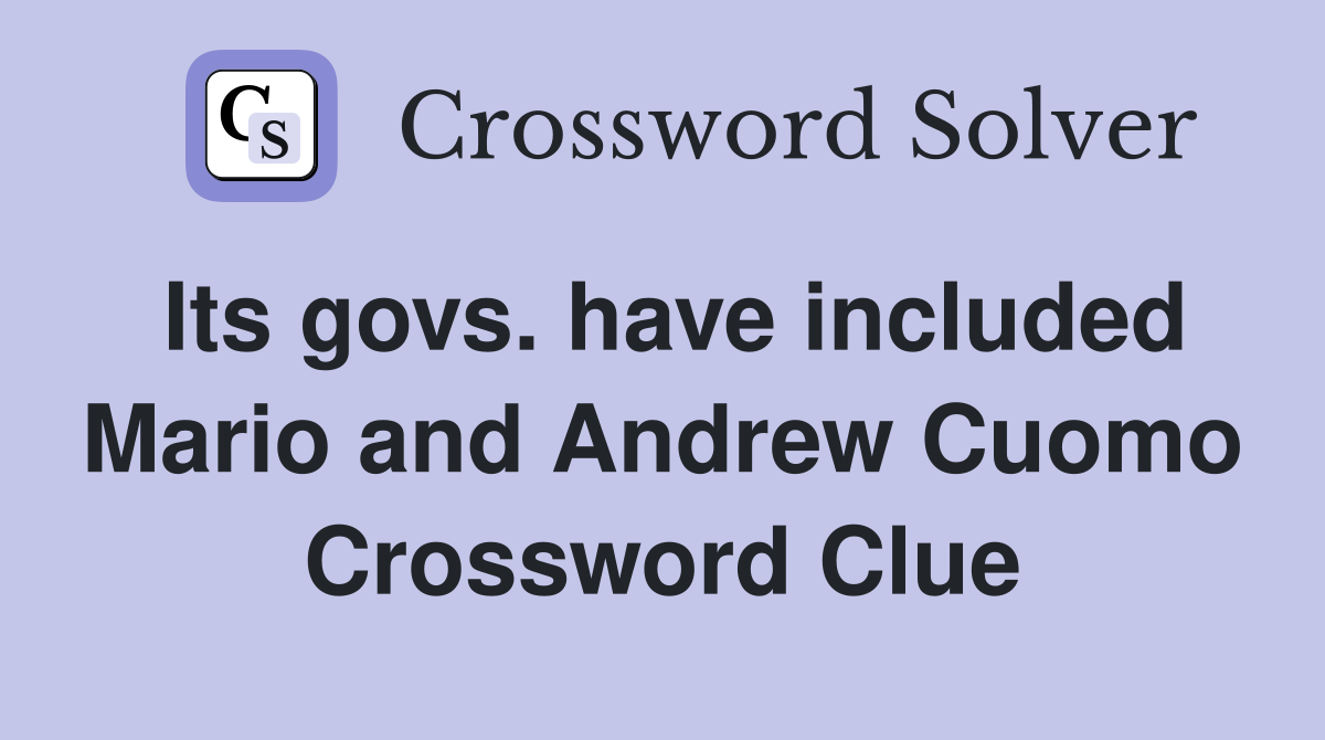 Its govs. have included Mario and Andrew Cuomo Crossword Clue