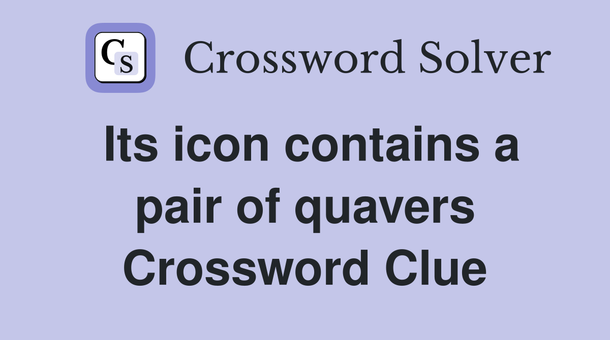 Its icon contains a pair of quavers Crossword Clue